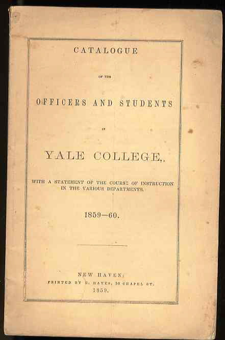 Image for CATALOGUE OF THE OFFICERS AND STUDENTS IN YALE COLLEGE 1859-60