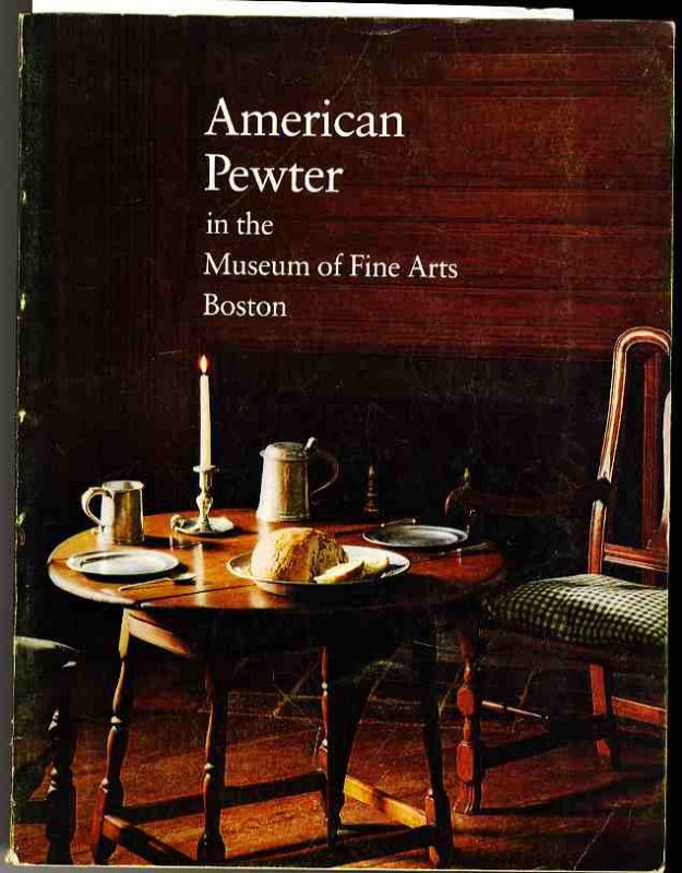 Image for AMERICAN PEWTER IN THE MUSEUM OF FINE ARTS, BOSTON,: DEPARTMENT OF AMERICAN DECORATIVE ARTS AND SCULPTURE