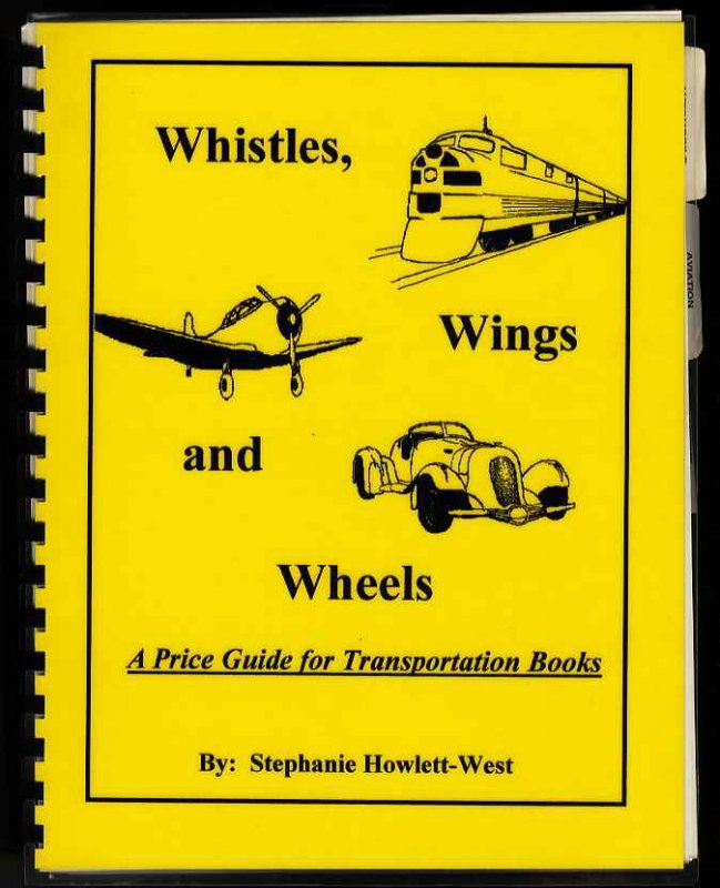Image for WHISTLES,WINGS & WHEELS. A PRICE GUIDE FOR TRANSPORTATION BOOKS 1997