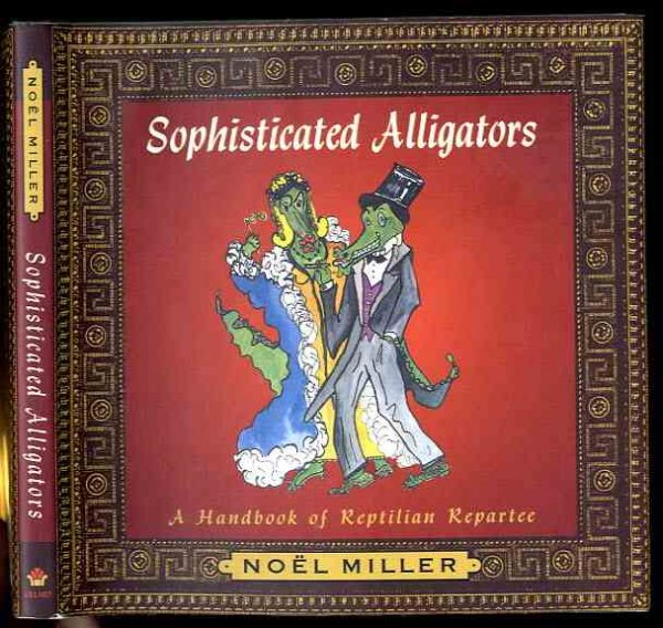 Image for Sophisticated Alligators : Reptiles and Repartee