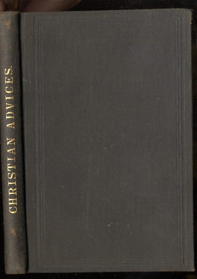 Image for CHRISTIAN ADVICES: ISSUED BY THE YEARLY MEETING OF FRIENDS HELD IN PHILADELPHIA
