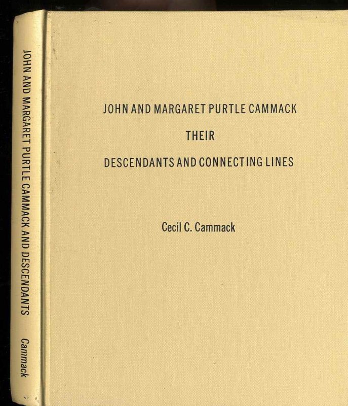 Image for JOHN AND MARGARET PURTLE CAMMACK: THEIR DESCENDANTS AND CONNECTING LINES