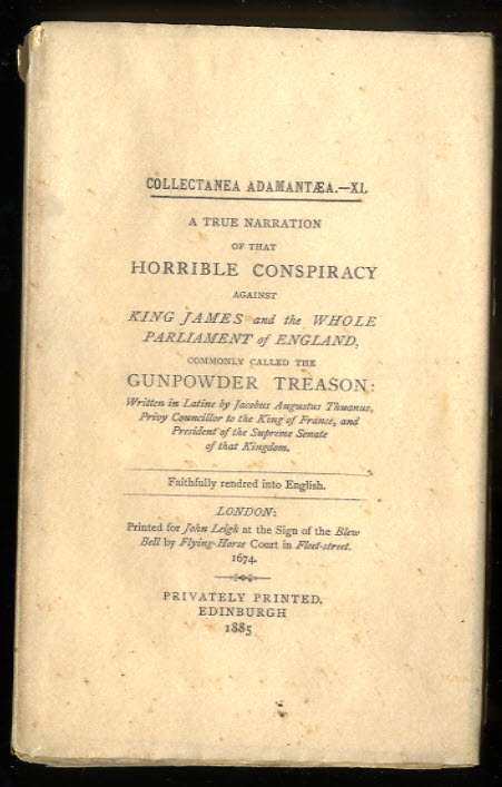Image for A TRUE NARRATION OF THAT HORRIBLE CONSPIRACY AGAINST KING JAMES AND THE WHOLE PARLIAMENTOF ENGLAND, COMMONLY CALLED THE GUNPOWDER TREASON.