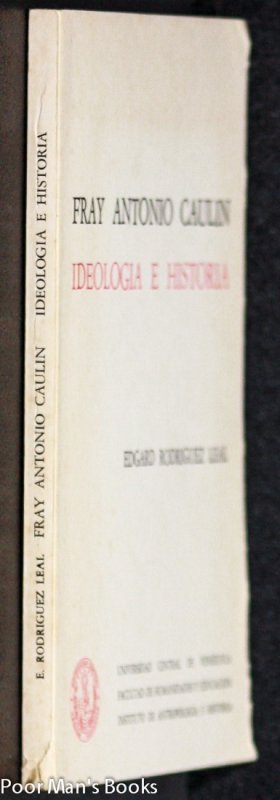 FRAY ANTONIO CAULIN: IDEOLOGIA E HISTORIA Image for FRAY ANTONIO CAULIN: IDEOLOGIA E HISTORIA