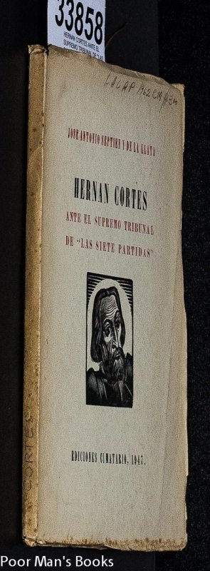 Image for HERNAN CORTES ANTE EL SUPREMO TRIBUNAL DE "LAS SIETE PARTIDAS."