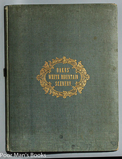 Image for SCENERY OF THE WHITE MOUNTAINS: WITH SIXTEEN PLATES, FROM THE DRAWINGS OF ISAAC SPRAGUE
