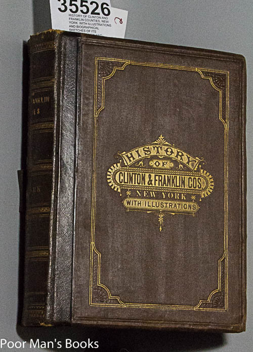 Image for HISTORY OF CLINTON AND FRANKLIN COUNTIES, NEW YORK. WITH ILLUSTRATIONS AND BIOGRAPHICAL SKETCHES OF ITS PROMINENT MEN AND PIONEERS 1880