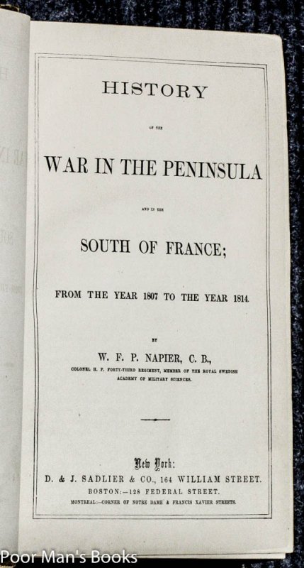 Image for HISTORY OF THE WAR IN THE PENINSULA AND IN THE SOUTH OF FRANCE; FROM THE YEAR 1807 TO THE YEAR 1814