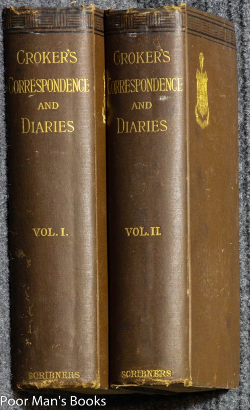 Image for THE CROKER PAPERS THE CORRESPONDENCE AND DIARIES OF THE LATE RIGHT HONOURABLE JOHN WILSON CROKER SECRETARY TO THE ADMIRALTY 1809 - 1830 IN TWO VOLUMES