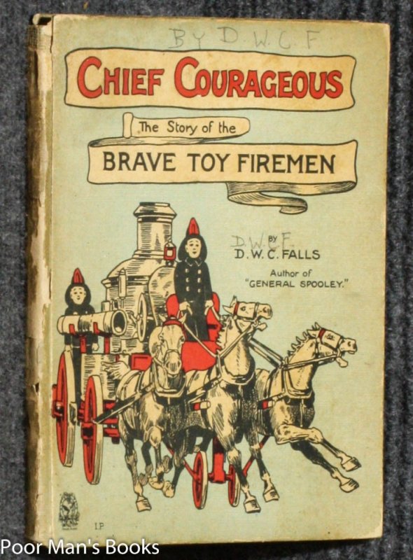 Image for CHIEF COURAGEOUS : THE STORY OF THE BRAVE TOY FIREMEN