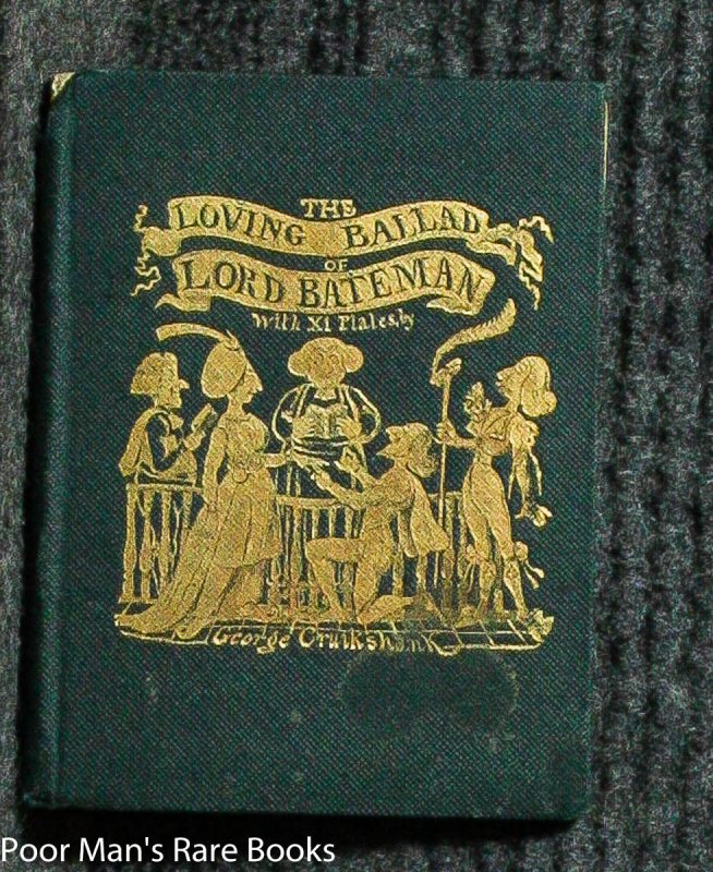 Image for THE LOVING BALLAD OF LORD BATEMAN. WITH ELEVEN PLATES BY GEORGE CRUIKSHANK.