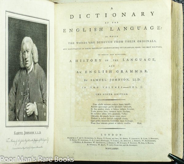 Image for A DICTIONARY OF THE ENGLISH LANGUAGE: IN WHICH THE WORDS ARE DEDUCED FROM THEIR ORIGINALS, AND ILLUSTRATED IN THEIR DIFFERENT SIGNIFICATIONS BY EXAMPLES FROM THE BEST WRITERS. TO WHICH ARE PREFIXED, A HISTORY OF THE LANGUAGE, AND AN ENGLISH GRAMMAR 2 VOLS
