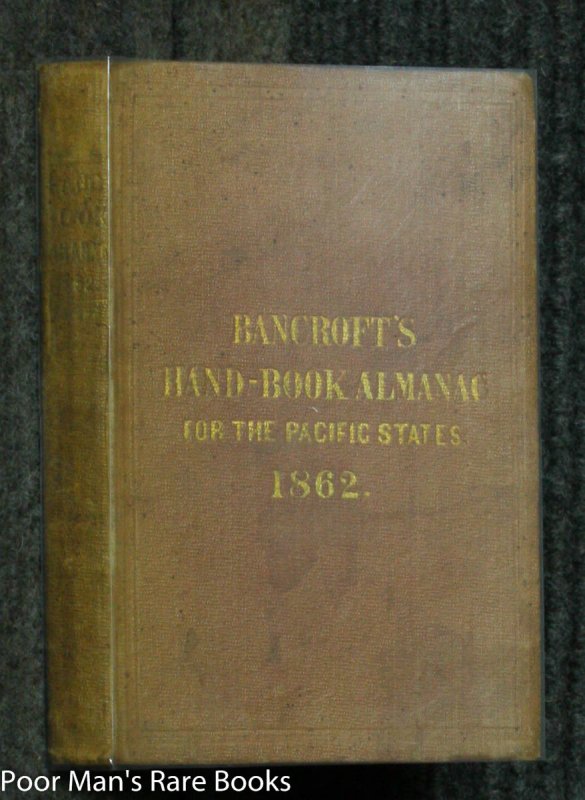 Image for Hand-book Almanac For The Pacific States: An Official Register And Year-book Of Facts, For The Year 1862