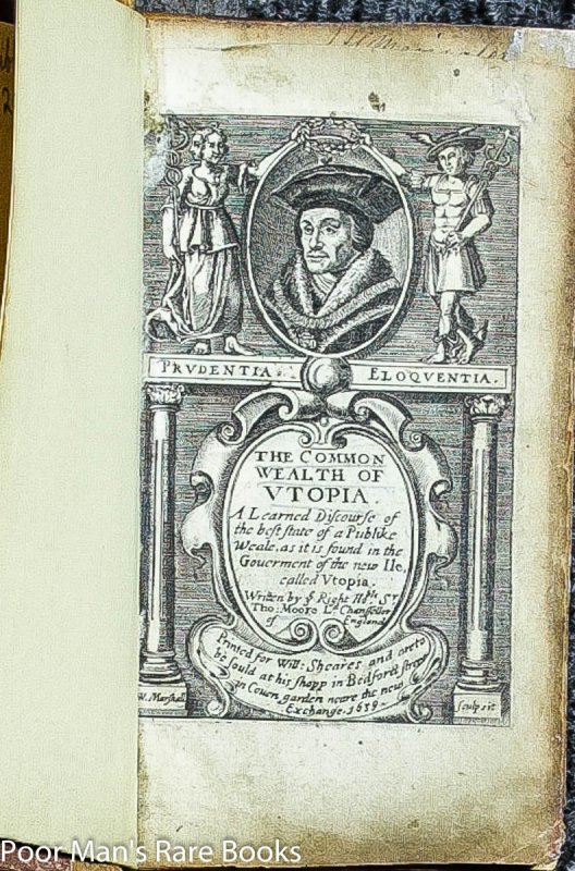 Image for The Common-wealth Of Utopia: Containing A Learned And Pleasant Discourse Of The Best State Of A Publike Weale, As It Is Found In The Government Of The New Ile Called Utopia.