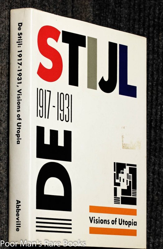 Image for De Stijl: 1917-1931, Visions Of Utopia