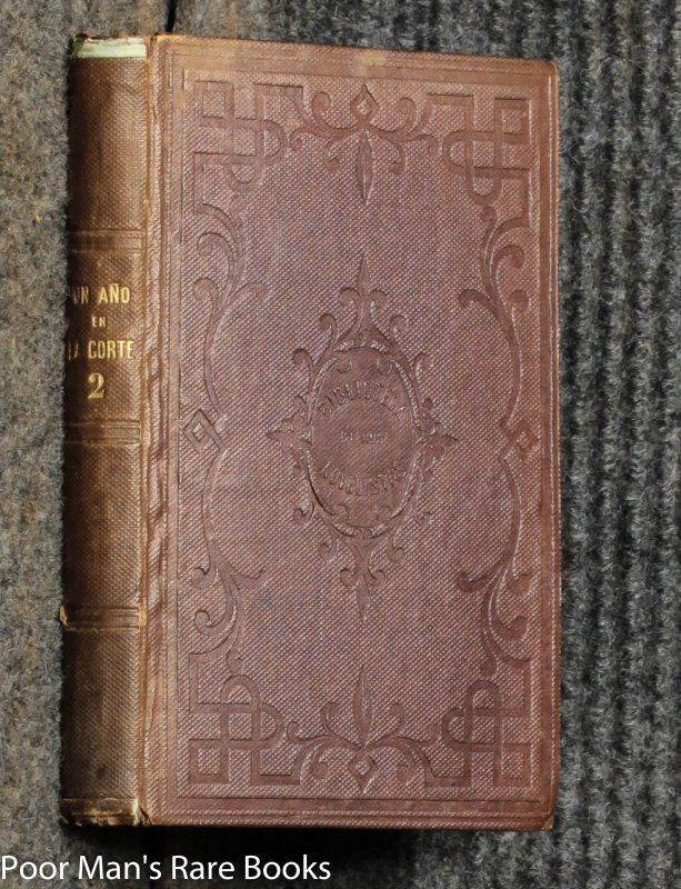Image for Un Ano En La Corte, Novela Por D. Juan De Andrade Corvo, Traducida Del Portugues Vol II
