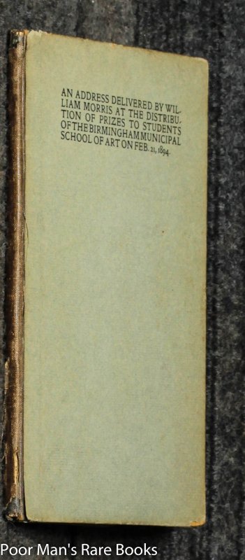 Image for An Address Delivered By William Morris At The Distribution Of Prizes To Students Of The Birmingham School Of Art