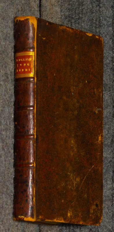 Image for A Natural History Of English Song-birds, Including Such Foreign Birds As Are Usually Brought Over...1779 Illustrated