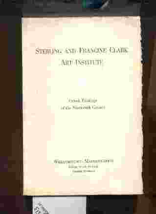 Image for STERLING AND FRANCINE CLARK ART INSTITUTE FRENCH PAINTINGS OF THE NINETEENTH CENTURY