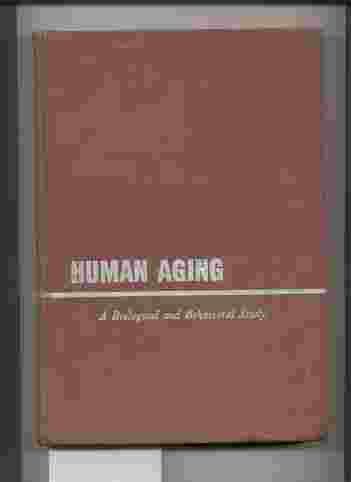 Image for HUMAN AGING: A BIOLOGICAL & BEHAVIORAL STUDY