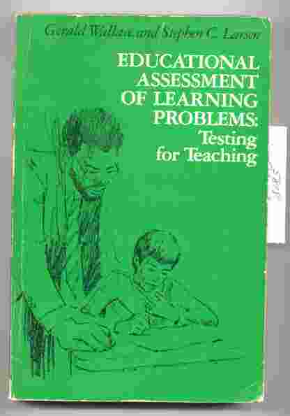 Image for EDUCATIONAL ASSESSMENT OF LEARNING PROBLEMS: TESTING FOR TEACHING