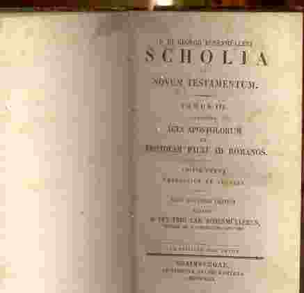Image for SHOLIA IN NOVUM TESTAMENTUM TOMUS III CONTINENS ACTA APOSTOLORUM ET EPISTOLAM PAULI AD ROMANOS