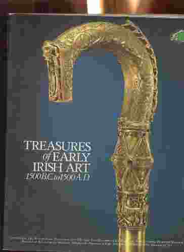 Image for TREASURES OF EARLY IRISH ART : 1500 B.C, TO 1500 A.D.