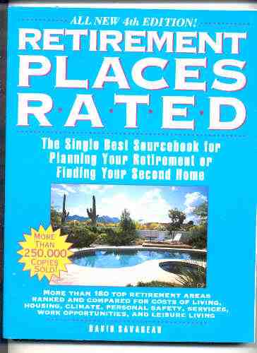 Image for SAVAGEAU, DAVID RETIREMENT PLACES RATED : THE SINGLE BEST SOURCEBOOK FOR PLANNING YOUR RETIREMENT OR FINDING YOUR SECOND HOME 4th Edition