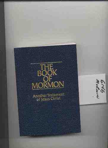 Image for THE BOOK OF MORMON - ANOTHER TESTAMENT OF JESUS CHRIST