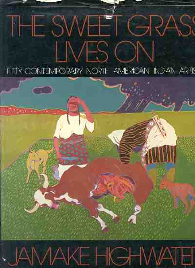 Image for SWEET GRASS LIVES ON: FIFTY CONTEMPORARY NORTH AMERICAN INDIAN ARTISTS