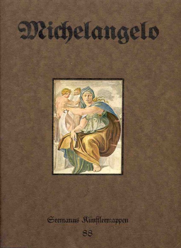 Image for MICHELANGELO UCHT WEIDERGABEN NACH HAUPTEMERTEN DES KUNSTLERS Mit Begleitendem Tert Von Urtur Seeman