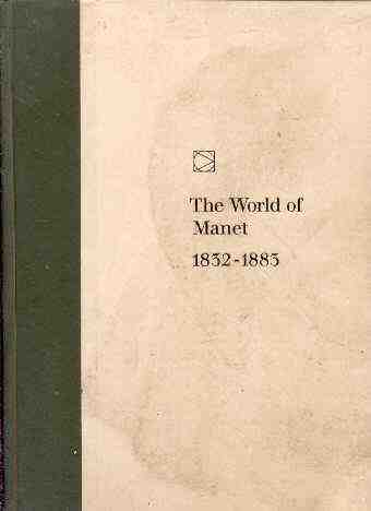Image for THE WORLD OF MANET 1832-1883