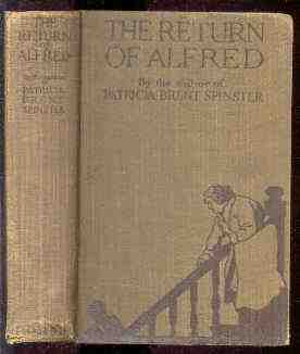 Image for THE RETURN OF ALFRED. BY THE AUTHOR OF PATRICIA BRENT, SPINSTER.