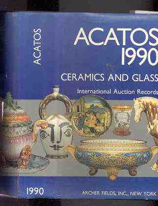 Image for SYLVIO ACATOS 1990 CERAMICS AND GLASS INTERNATIONAL AUCTIONS FROM JANUARY 1ST TO DECEMBER 31ST 1989