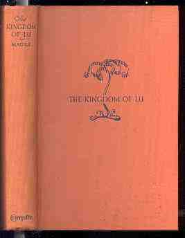 Image for KINGDOM OF LU. THE VARIOUS REFORMS OF CONFUCIUS THEREIN. SOMETHING ABOUT HIS RIVAL SAGE LƒO-TSZE AND MORE ABOUT THAT DEPLORABLE VAGABOND AND CLOWN, MONG PI.