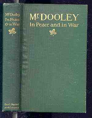 Image for MR. DOOLEY IN PEACE AND IN WAR
