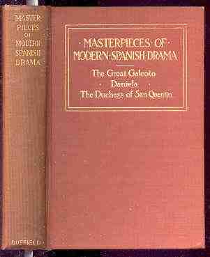 Image for MASTERPIECES OF MODERN SPANISH DRAMA : THE GREAT GALEOTO THE DUCHESS OF SAN QUENTIN DANIELA