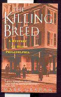 Image for THE KILLING BREED : A MYSTERY OF OLD PHILADELPHIA