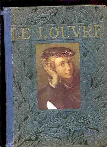 Image for LE GRAND MUSEE DU MONDE ILLUSTRE EN COULEUR : LE MUSEE DU LOUVRE Tome Premier