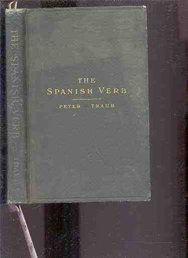 Image for THE SPANISH VERB WITH AN INTRODUCTION ON SPANISH PRONUNCIATION