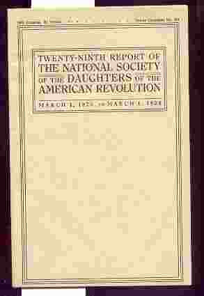 Image for TWENTY-NINTH REPORT OF THE NATIONAL SOCIETY OF THE DAUGHTERS OF THE AMERICAN REVOLUTION: MARCH 1, 1925 TO MARCH 1, 1926.
